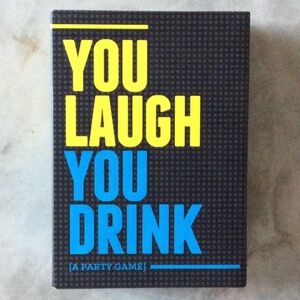 You Laugh You Drink~The Drinking Game for People Who Can't Keep a Straight Face